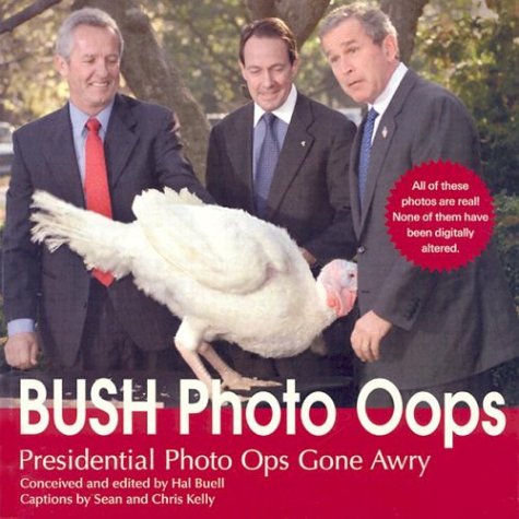 Imagen de archivo de Bush Oops: Presidential Photo Ops Gone Awry a la venta por Wonder Book