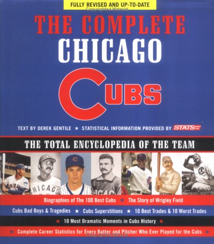Stock image for The Complete Chicago Cubs: Fully Revised & Up to Date. The Total Encyclopedia of the Team