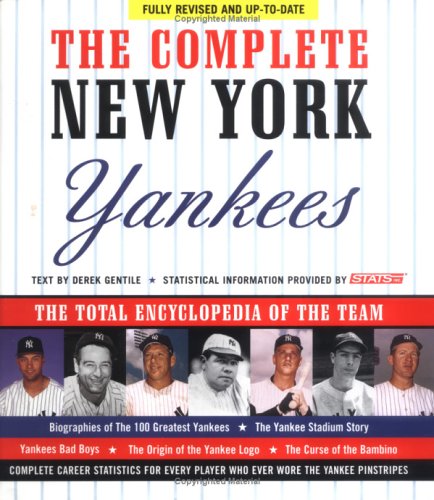 Stock image for The Complete New York Yankees : The Total Encyclopedia of the Team for sale by Better World Books