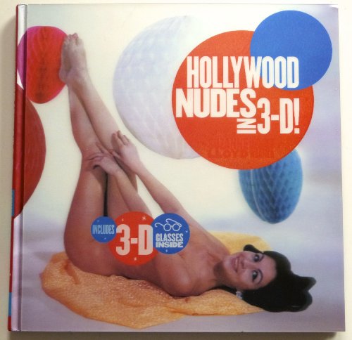 Beispielbild fr Harold Lloyd s Hollywood Nudes 3-D!. zum Verkauf von Antiquariat Hans Hammerstein OHG