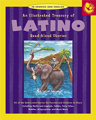 Imagen de archivo de Illustrated Treasury of Latino Read-Aloud Stories : 40 of the Best-Loved Stories for Parents and Children to Share a la venta por Better World Books: West