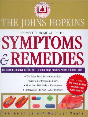 Beispielbild fr Johns Hopkins Complete Home Guide to Symptoms and Remedies zum Verkauf von Better World Books
