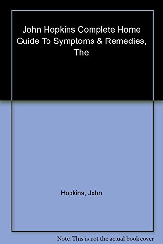 Stock image for Johns Hopkins Complete Home Guide to Symptoms Remedies for sale by Denver Deep Reads
