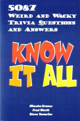 Beispielbild fr Know It All: 5087 Weird and Wachy Trivia Questions and Answers zum Verkauf von Wonder Book