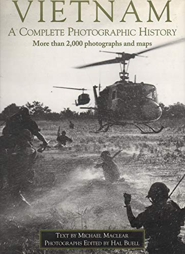 Beispielbild fr Vietnam: A Complete Photographic History; More Than 2,000 Photographs and Maps zum Verkauf von Jeff Stark