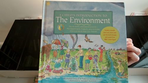 9781579124298: A Child's Introduction To The Environment: The Air, Earth, and Sea Around Us- Plus Experiments, Projects, and Activities YOU Can Do to Help Our Planet!
