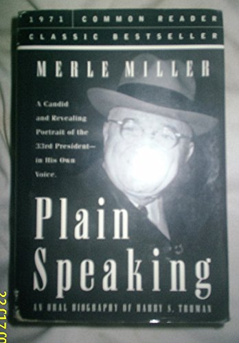 Beispielbild fr Plain Speaking: An Oral Biography of Harry S. Truman zum Verkauf von Wonder Book