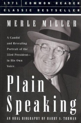 9781579124373: Plain Speaking: An Oral Biography of Harry S. Truman