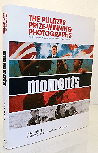 Imagen de archivo de Moments - the Pulitzer Prize Winning Photographs 2005 : A Visual Chronicle of Our Time a la venta por Better World Books