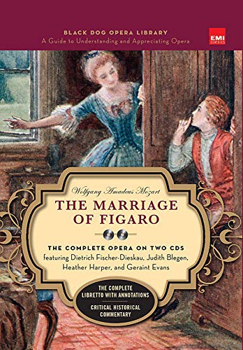 9781579125127: Marriage of Figaro (Book and CD's): The Complete Opera on Two CDs featuring Dietrich Fischer-Dieskau, Judith Blegen, Heather Harper, and Geraint Evans (Black Dog Opera Library)