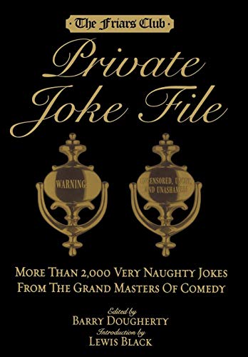 Stock image for Friars Club Private Joke File: More Than 2,000 Very Naughty Jokes from the Grand Masters of Comedy for sale by Hippo Books