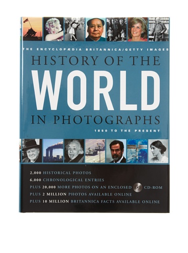 9781579125837: The Encyclopdia Britannica/Getty Images History of the World in Photographs: 1850 to the Present