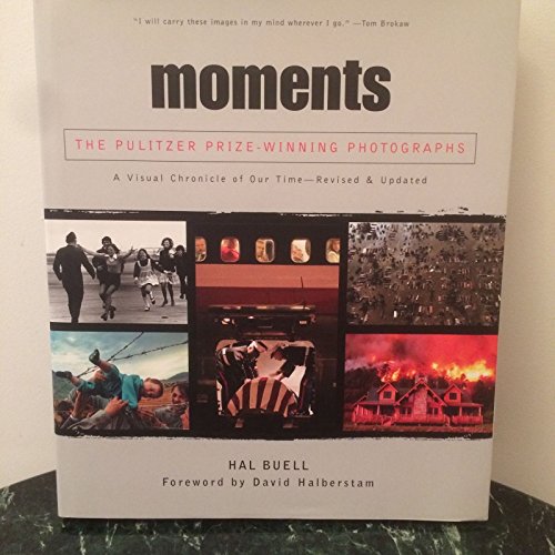 9781579126735: Moments: The Pulitzer Prize-Winning Photographs: a Visual Chronicle of Our Time - Revised and Unpdated