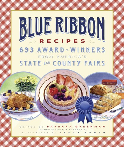 Imagen de archivo de Blue Ribbon Recipes: 693 Award-winners from Americas State and C a la venta por Hawking Books