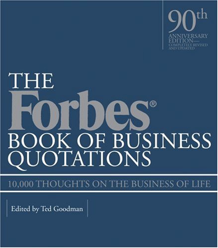 Beispielbild fr Forbes Book of Business Quotations: 10,000 Thoughts on the Business of Life zum Verkauf von SecondSale