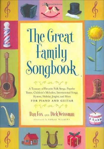 Beispielbild fr The Great Family Songbook : A Treasury of Favourite Folk Songs, Popular Tunes, Children's Melodies, International Songs, Hymns, Holiday Jingles and More - For Piano and Guitar zum Verkauf von Better World Books: West