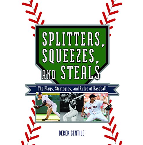 Beispielbild fr Splitters, Squeezes, and Steals : The Inside Story of Baseball's Greatest Techniques, Strategies, and Plays zum Verkauf von Better World Books
