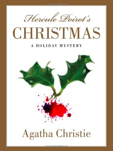 Beispielbild fr Hercule Poirot's Christmas: A Holiday Mystery (Hercule Poirot Mysteries) zum Verkauf von medimops