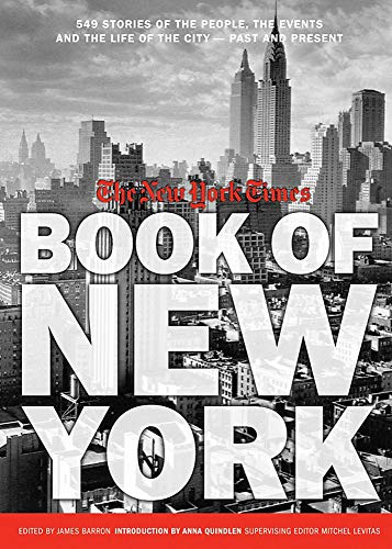 9781579128012: New York Times Book of New York: Stories of the People, the Streets, and the Life of the City Past and Present