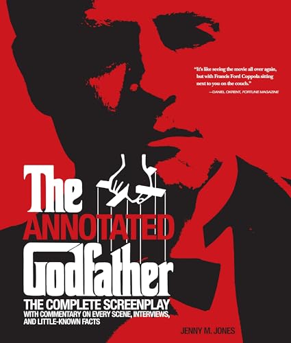 Imagen de archivo de Annotated Godfather: The Complete Screenplay with Commentary on Every Scene, Interviews, and Little-Known Facts a la venta por Ergodebooks