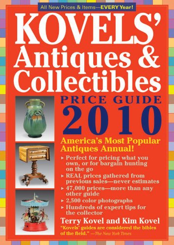 Beispielbild fr Kovels' Antiques & Collectibles Price Guide 2010: America's Bestselling and Most Up to Date Antiques Annual - 42nd Edition (Kovels' Antiques & Collectibles Price List) zum Verkauf von Wonder Book