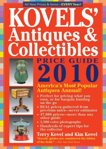 9781579128166: Kovels' Antiques & Collectibles Price Guide 2010: America's Bestselling and Most Up to Date Antiques Annual