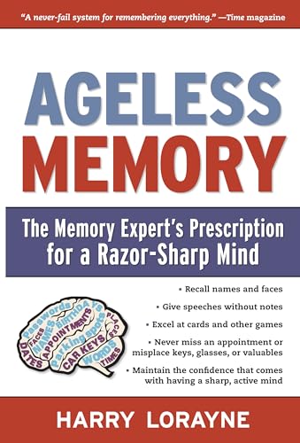 Beispielbild fr Ageless Memory : The Memory Expert's Prescription for a Razor-Sharp Mind zum Verkauf von Better World Books