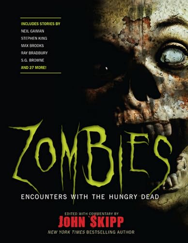 Beispielbild fr Zombies: Encounters with the Hungry Dead [Paperback] Stephen King; Neil Gaiman; Max Brooks; S. G. Browne; Ray Bradbury; Robert R. McCammon; Joe Lansdale; Carlton Mellick III; Cody Goodfellow and John Skipp zum Verkauf von Ocean Books