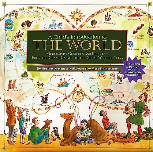 Beispielbild fr Child's Introduction to the World: Geography, Cultures, and People - From the Grand Canyon to the Great Wall of China zum Verkauf von HPB-Diamond