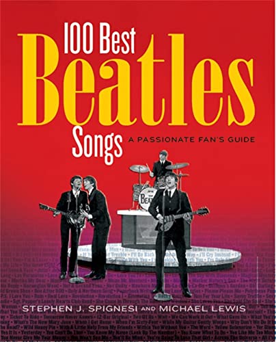 Stock image for 100 Best Beatles Songs: A Passionate Fan's Guide for sale by ThriftBooks-Dallas