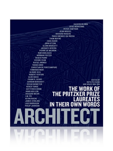 Stock image for Architect: The Work of the Pritzker Prize Laureates in Their Own Words for sale by ThriftBooks-Dallas