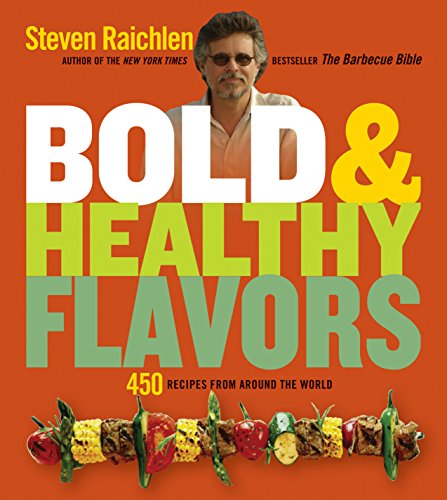 Beispielbild fr Bold and Healthy Flavors : 450 Recipes from Around the World zum Verkauf von Better World Books