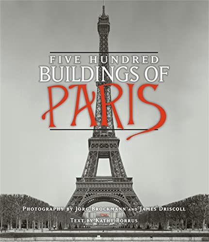 Beispielbild fr Five Hundred Buildings of Paris zum Verkauf von Better World Books