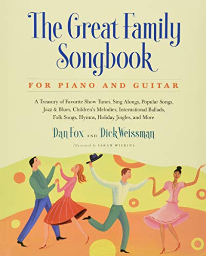 Beispielbild fr Great Family Songbook : A Treasury of Favorite Show Tunes, Sing Alongs, Popular Songs, Jazz and Blues, Children's Melodies, International Ballads, Folk Songs, Hymns, Holiday Jingles, and More for Piano and Guitar zum Verkauf von Better World Books