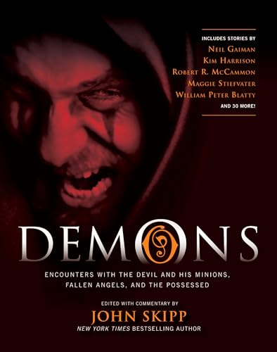 Stock image for Demons : Encounters with the Devil and His Minions, Fallen Angels, and the Possessed for sale by Better World Books