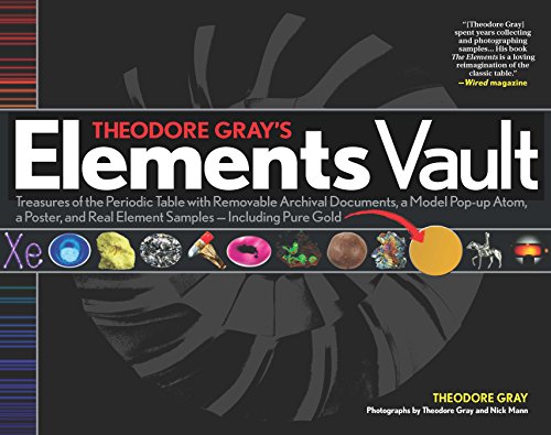 9781579128807: Theodore Gray's Elements Vault: Treasures of the Periodic Table with Removable Archival Documents and Real Element Samples - Including Pure Gold!