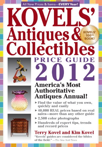 Stock image for Kovels' Antiques and Colectibles Price Guide 2012 : America's Bestselling Antiques Annual for sale by Better World Books: West