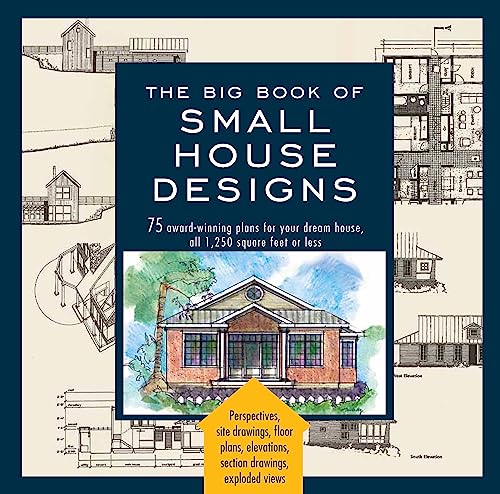 Beispielbild fr The Big Book of Small House Designs: 75 Award-Winning Plans for Your Dream House zum Verkauf von -OnTimeBooks-