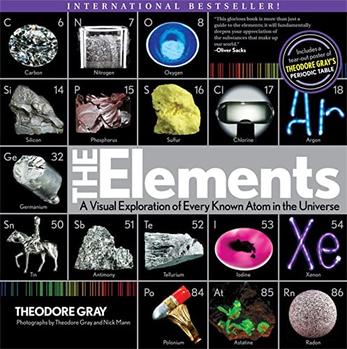 ELEMENTS (THE): A Visual Exploration Of Every Known Atom In The Universe