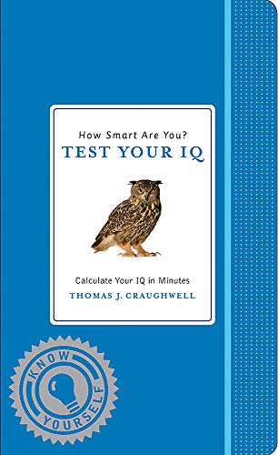 How Smart Are You? Test Your IQ (Know Yourself) (9781579129026) by Craughwell, Thomas J.