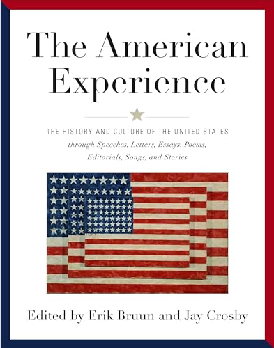 Stock image for American Experience: The History and Culture of the United States Through Speeches, Letters, Essays, Articles, Poems, Songs and Stories for sale by Zoom Books Company