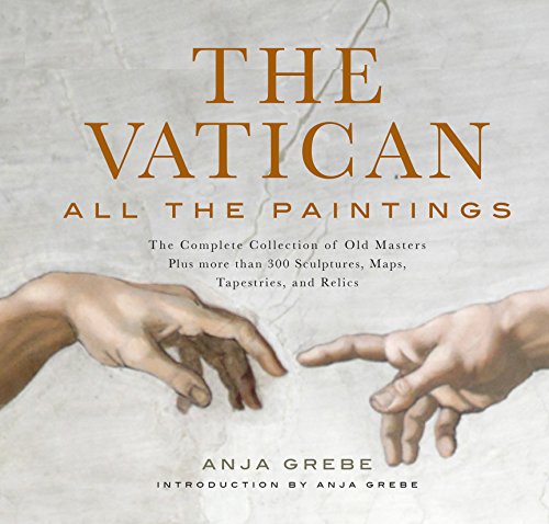 9781579129439: The Vatican: All The Paintings: The Complete Collection of Old Masters, Plus More than 300 Sculptures, Maps, Tapestries, and other Artifacts