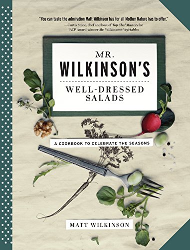 Beispielbild fr Mr. Wilkinson's Well-Dressed Salads zum Verkauf von Better World Books: West