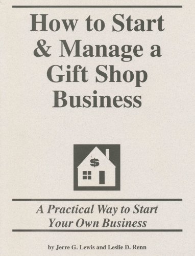 How to Start & Manage a Gift Shop Business : Step by Step Guide to Starting & Managing Your Own Business