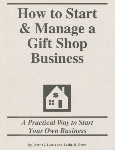 How to Start & Manage a Gift Shop Business: Step by Step Guide to Starting & Managing Your Own Business (9781579160661) by Lewis, Jerre G.; Renn, Leslie D.