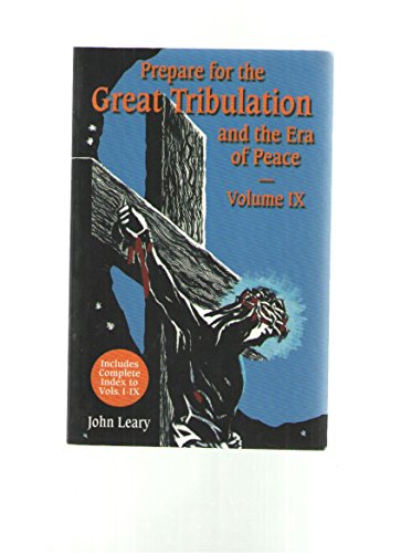 Stock image for Prepare for the Great Tribulation Volume 9 for sale by SecondSale