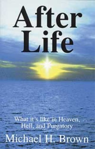 9781579181550: After Life: What it's Like in Heaven, Hell, and Purgatory