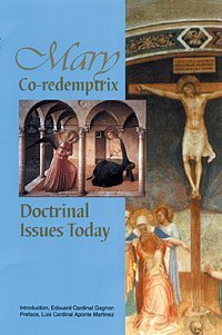 Beispielbild fr Mary Co-redemptrix Doctrinal Issues Today zum Verkauf von Better World Books