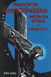 Stock image for Prepare for the Great Tribulation and the Era of Peace Volume XXV (XXV) for sale by ThriftBooks-Atlanta