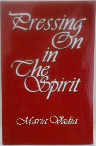 9781579182649: Pressing On In The Spirit [Paperback] by Maria Wadia